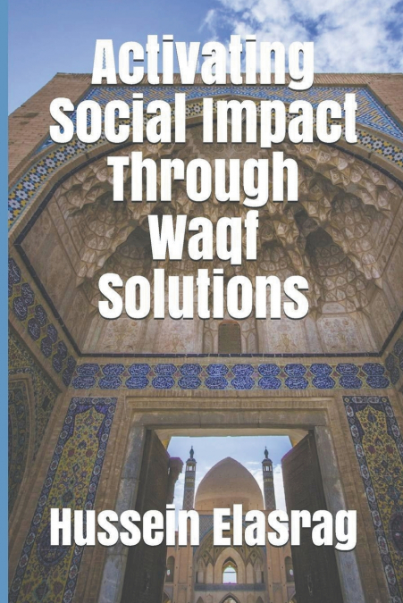 Activating Social Impact Through Waqf Solutions