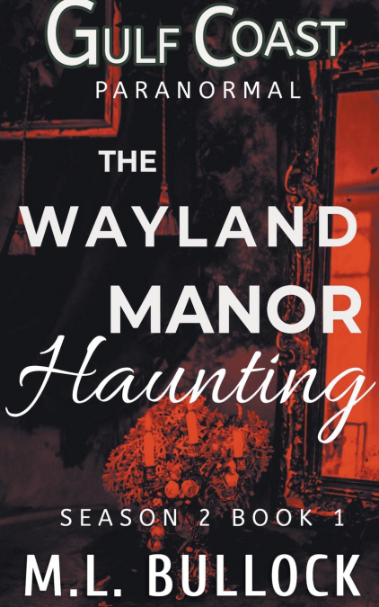 The Wayland Manor Haunting