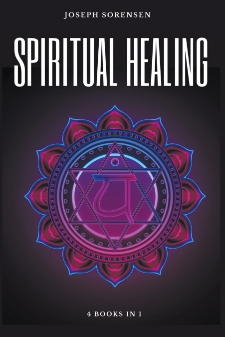 Spiritual Healing, 4 Books in 1