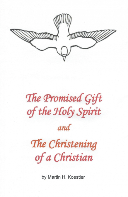 The Promised Gift of the Holy Spirit and the Christening of a Christian