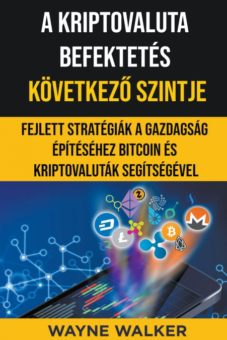 A Kriptovaluta Befektetés Következő Szintje