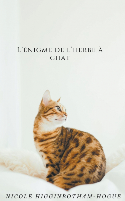 L’énigme de l’herbe à chat