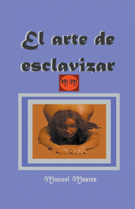 El arte de esclavizar