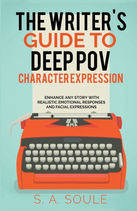 The Writer’s Guide to Character Expression
