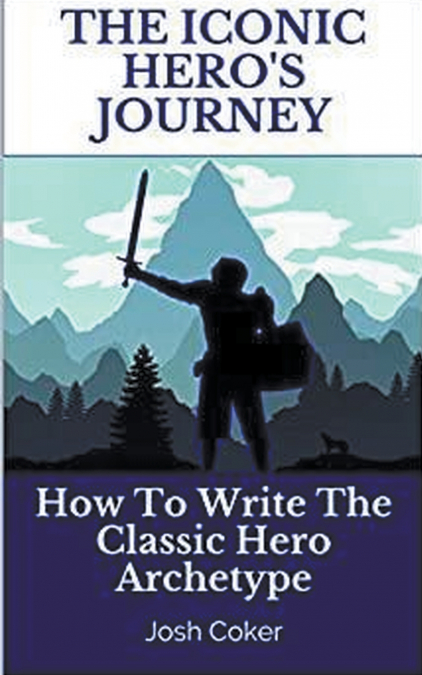 The Iconic Hero’s Journey