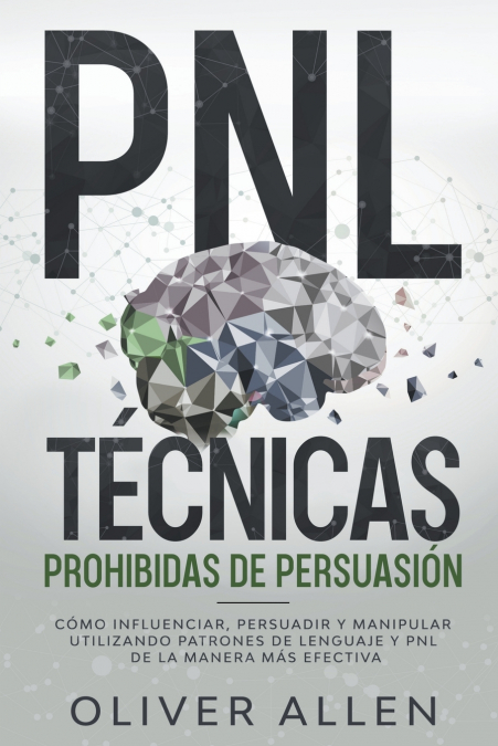 PNL Técnicas prohibidas de Persuasión