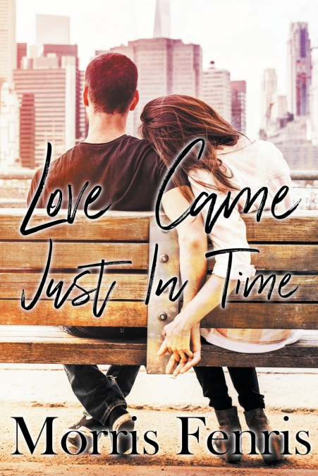 Love Came Just In Time