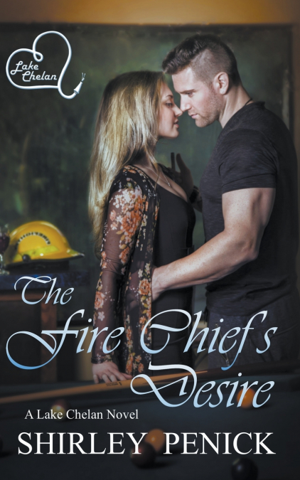 The Fire Chief’s Desire