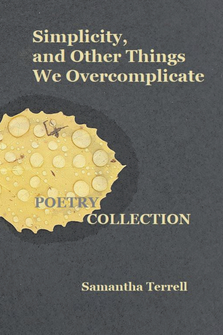 Simplicity, and Other Things We Overcomplicate