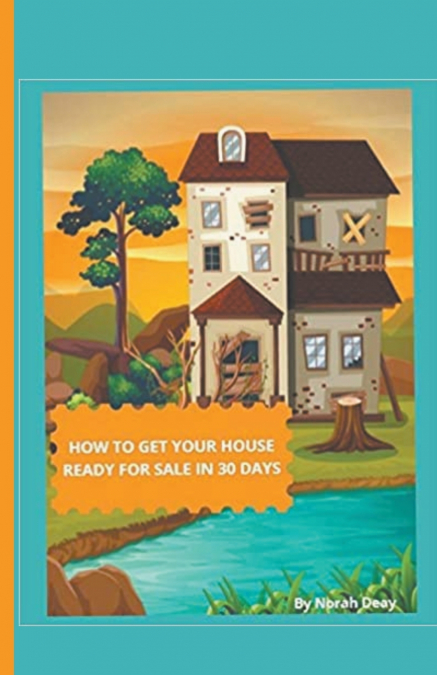 How To Get Your House Ready For Sale In 30 Days
