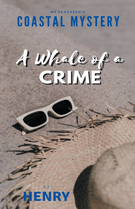 Ms Seagreen’s Coastal Mystery--A Whale of a Crime