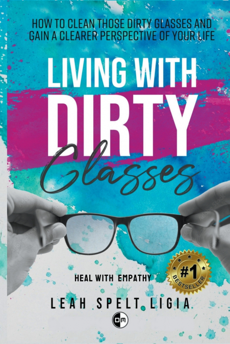 Living With Dirty Glasses