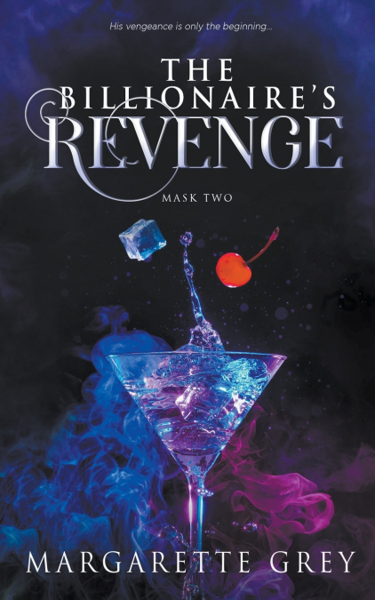 The Billionaire’s Revenge (Mask #2)
