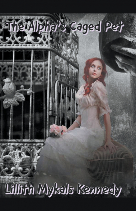 The Alpha’s Caged Pet