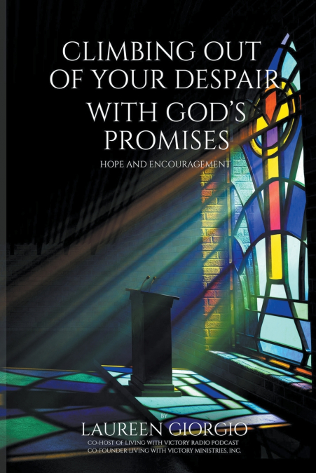 Climbing Out of Your Despair with God’s Promises