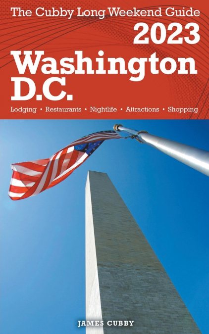 Washington, D.C. - The Cubby  2023 Long Weekend Guide