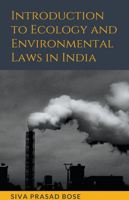 Introduction to Ecology and Environmental Laws in India