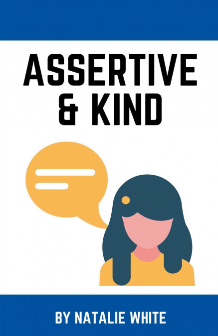 Assertive & Kind