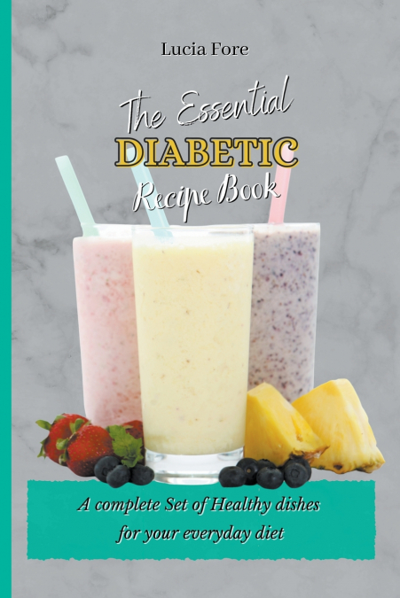 The Essential Diabetic Recipe Book