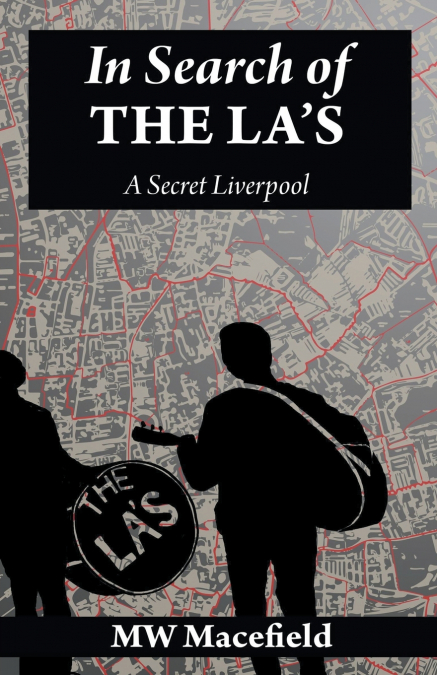 In Search of the La’s - A Secret Liverpool
