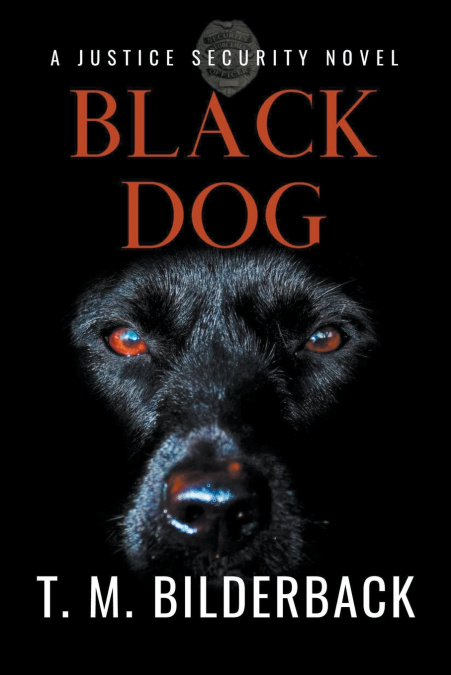 Black Dog - A Justice Security Novel