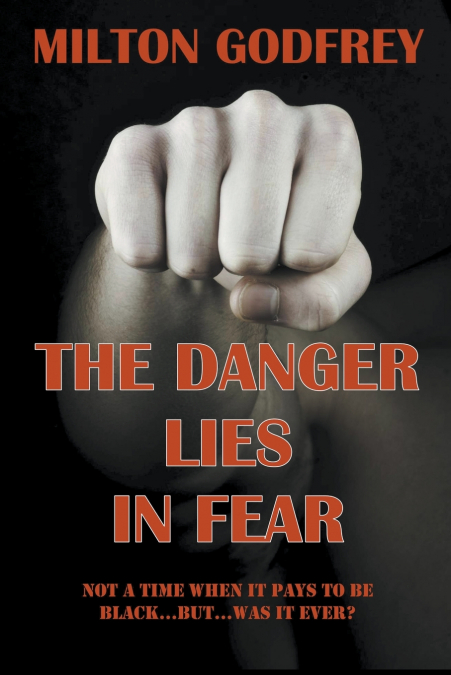 The Danger Lies In Fear