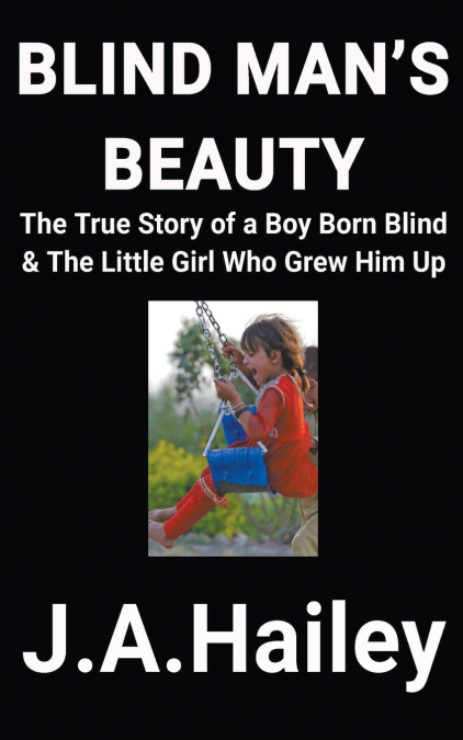 Blind Man’s Beauty