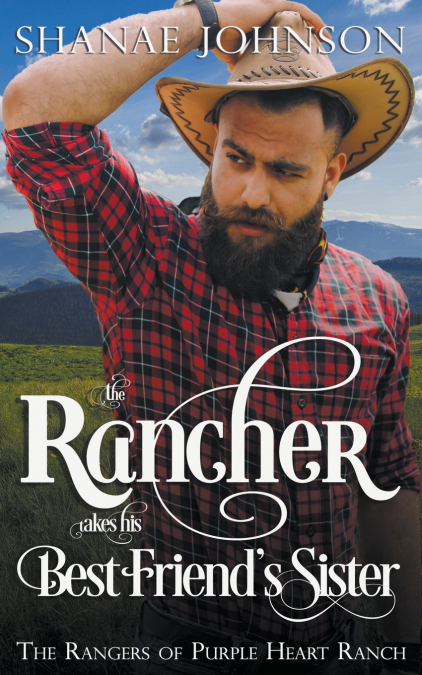The Rancher takes his Best Friend’s Sister