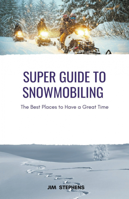 Super Guide to Snowmobiling