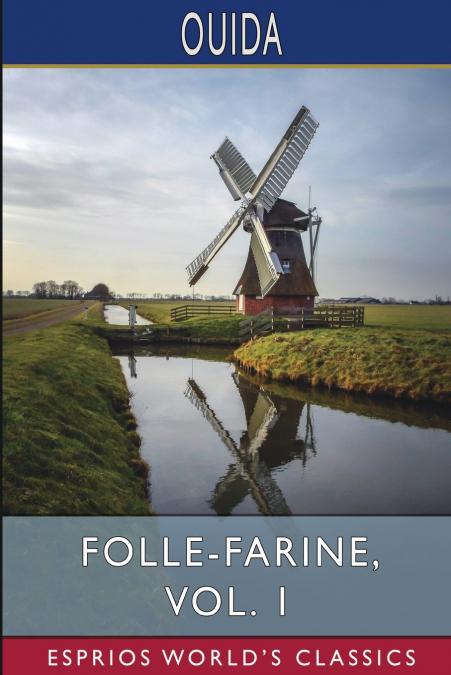 Folle-Farine, Vol. 1 (Esprios Classics)