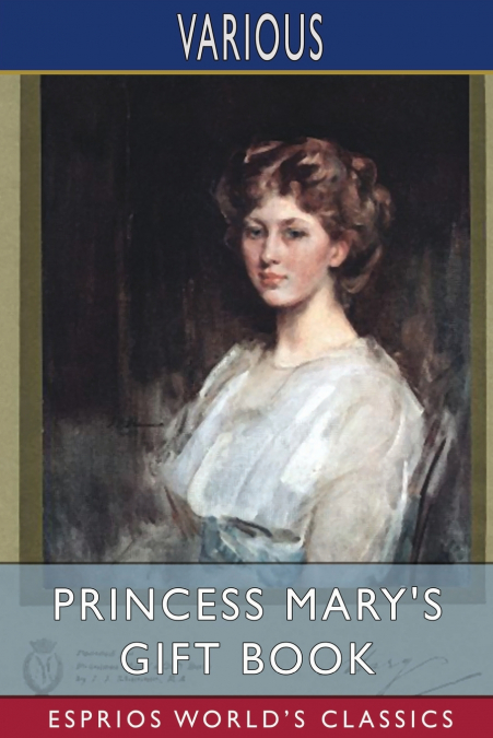 Princess Mary’s Gift Book (Esprios Classics)