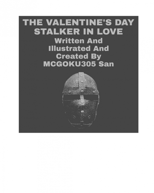 The Valentine’s Day Stalker In Love