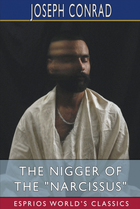 The Nigger of the 'Narcissus' (Esprios Classics)
