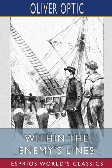 Within the Enemy’s Lines (Esprios Classics)