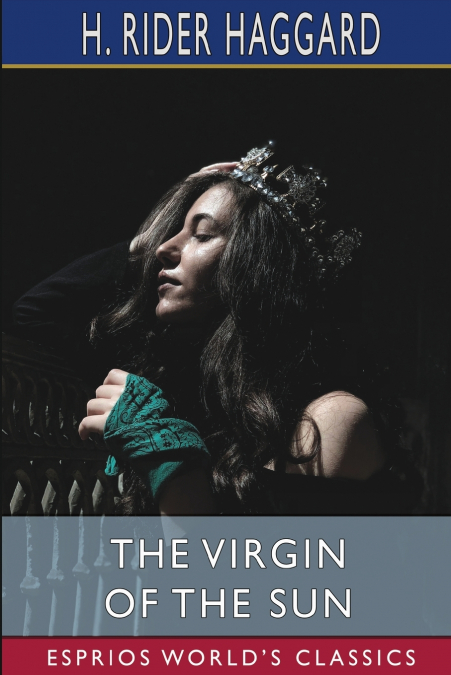 The Virgin of the Sun (Esprios Classics)