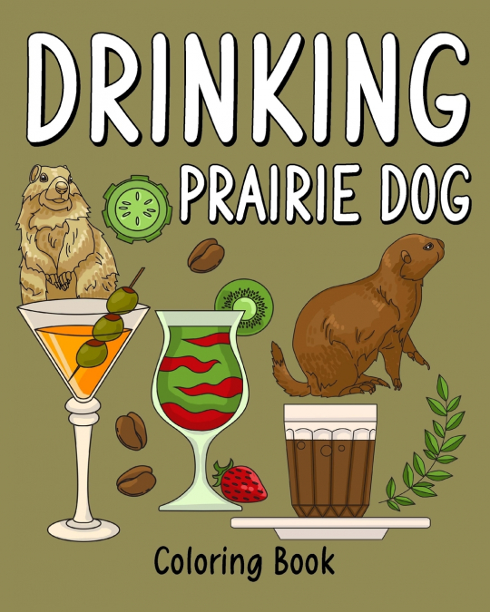 Drinking Prairie Dog Coloring Book
