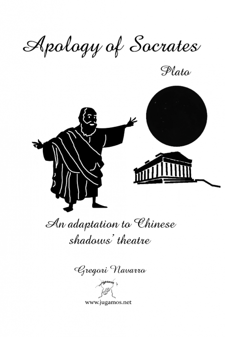Apology of Socrates. An adaptation of Chinese shadow’s theatre
