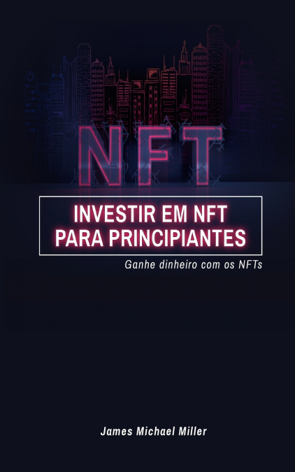 Investir em NFT para principiantes