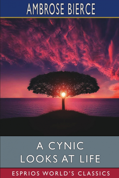 A Cynic Looks at Life (Esprios Classics)