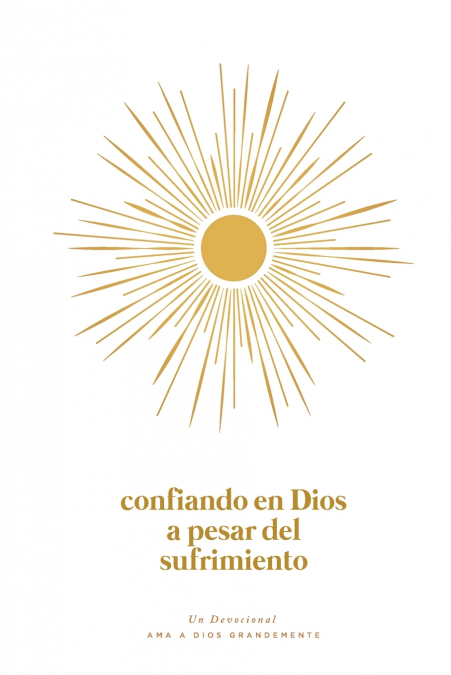 Confiando en Dios en Medio del Sufrimiento