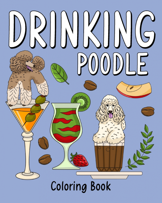 Drinking Poodle Coloring Book