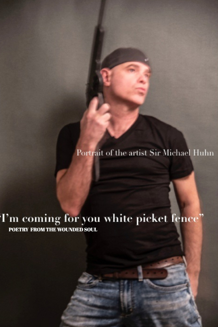 I’m coming for you white picket fence  poetry from the wounded soul