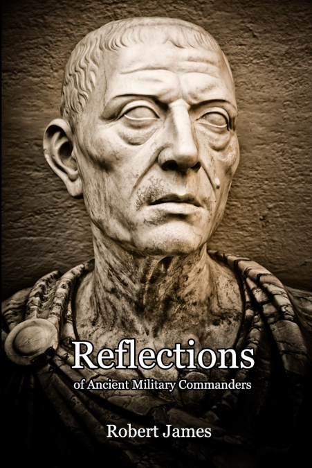 Reflections of Ancient Military Commanders