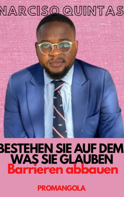 BESTEHEN SIE AUF DEM, WAS SIE GLAUBEN - Narciso Quintas