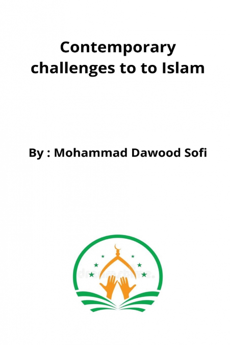 Contemporary challenges to to Islam