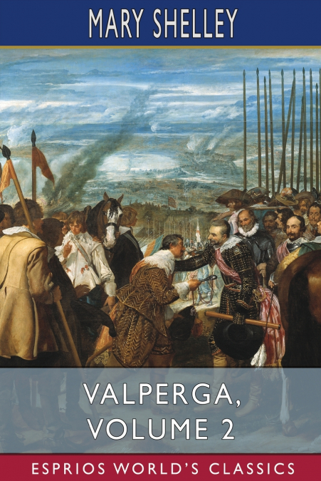 Valperga, Volume 2 (Esprios Classics)