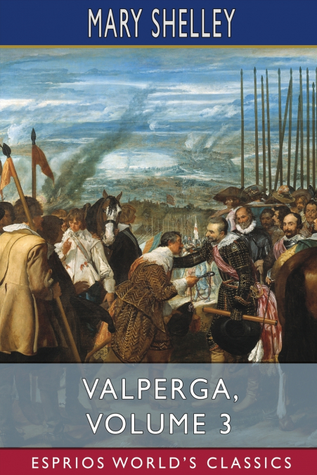 Valperga, Volume 3 (Esprios Classics)
