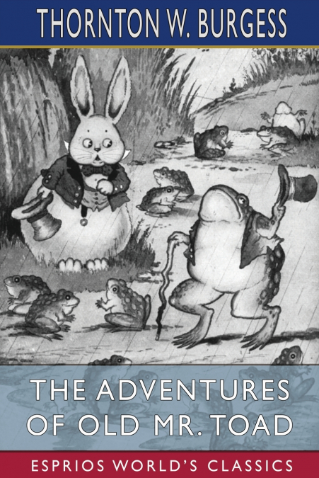 The Adventures of Old Mr. Toad (Esprios Classics)