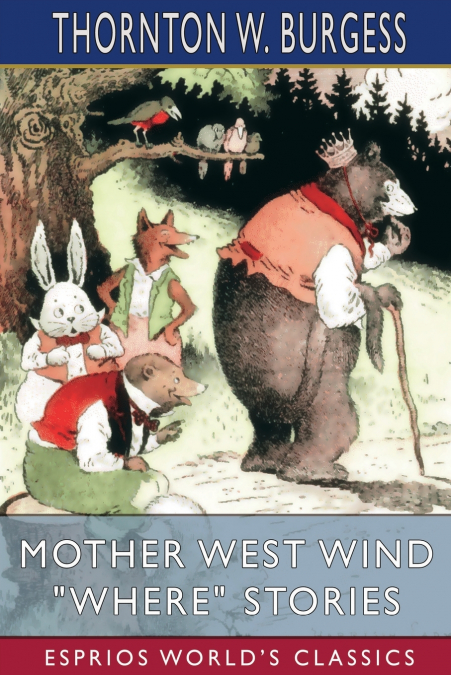 Mother West Wind 'Where' Stories (Esprios Classics)