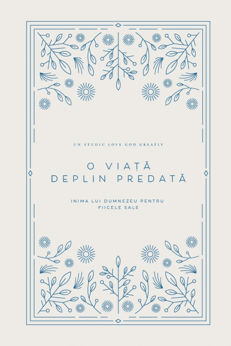 O viață deplin predată
